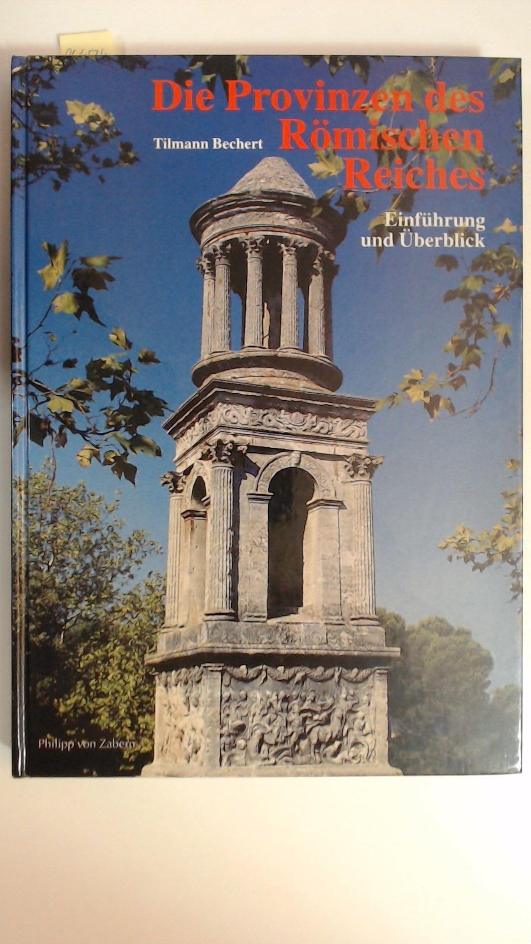 Die Provinzen des Römischen Reiches: Einführung und Überblick (Orbis Provinciarum) Natural Sciences