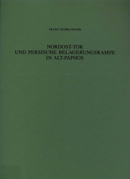 Nordost-Tor und Persische Belagerungsrampe in Alt-Paphos: III. Grabungsbefund und Baugeschichte (Ausgrabungen in Alt-Paphos auf Cypern, Band 6) Architecture