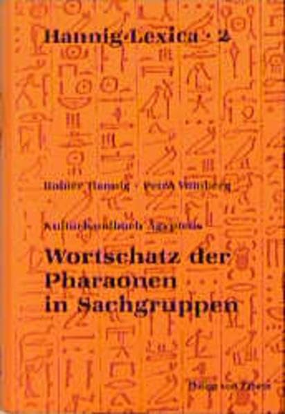 Kulturhandbuch Ägyptens. Wortschatz der Pharaonen in Sachgruppen. book