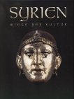 Syrien - Wiege der Kultur (Katalog-Handbücher) Reference Books