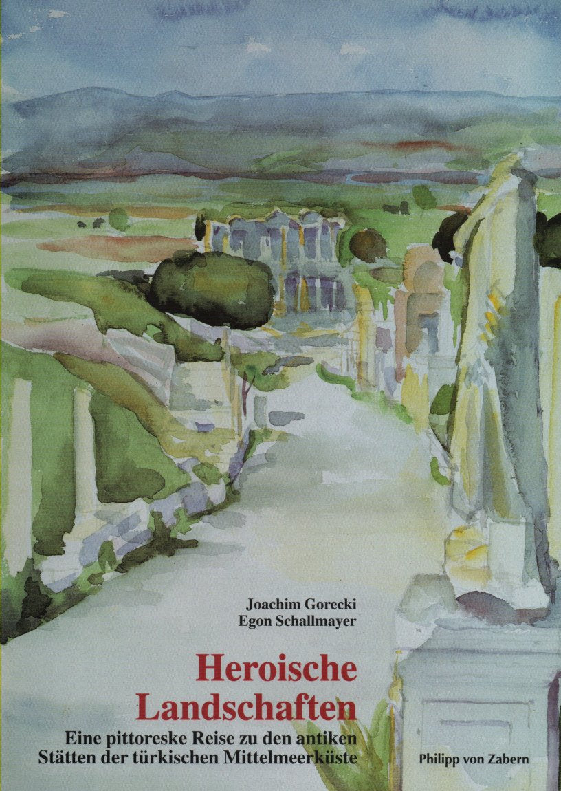 Heroische Landschaften: Eine pittoreske Reise zu den antiken Stätten der türkischen Mittelmeerküste (Zaberns Bildbände zur Archäologie) Film, Art & Culture