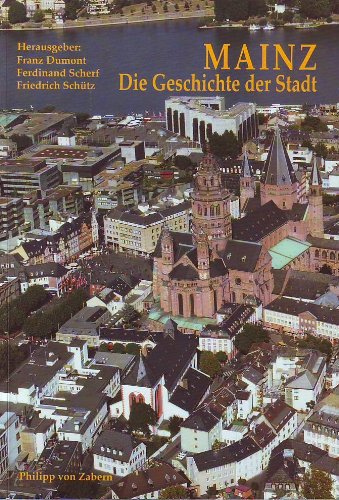 Mainz, Die Geschichte der Stadt Politics & History