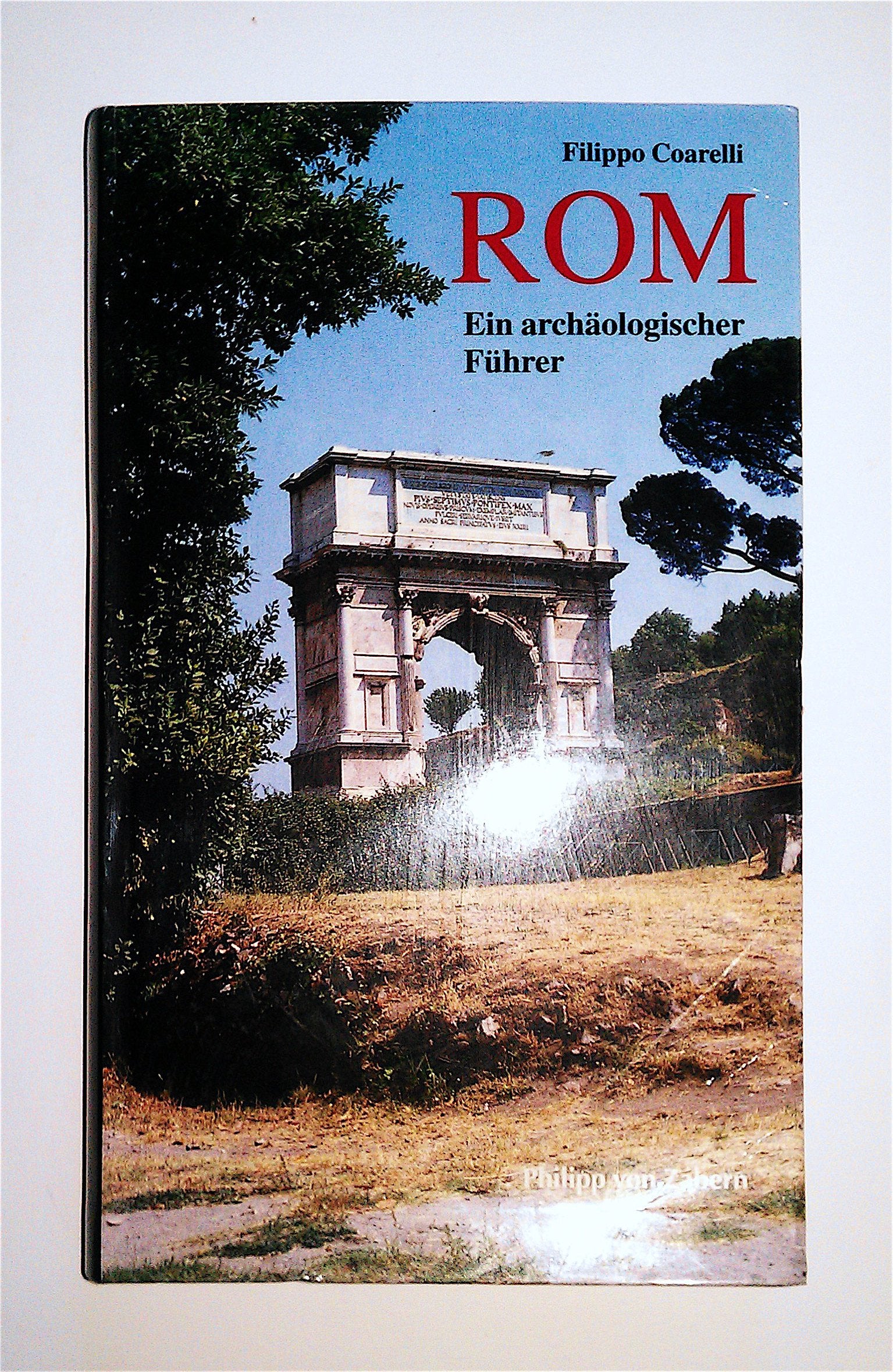 Rom. Ein archäologischer Führer Travel