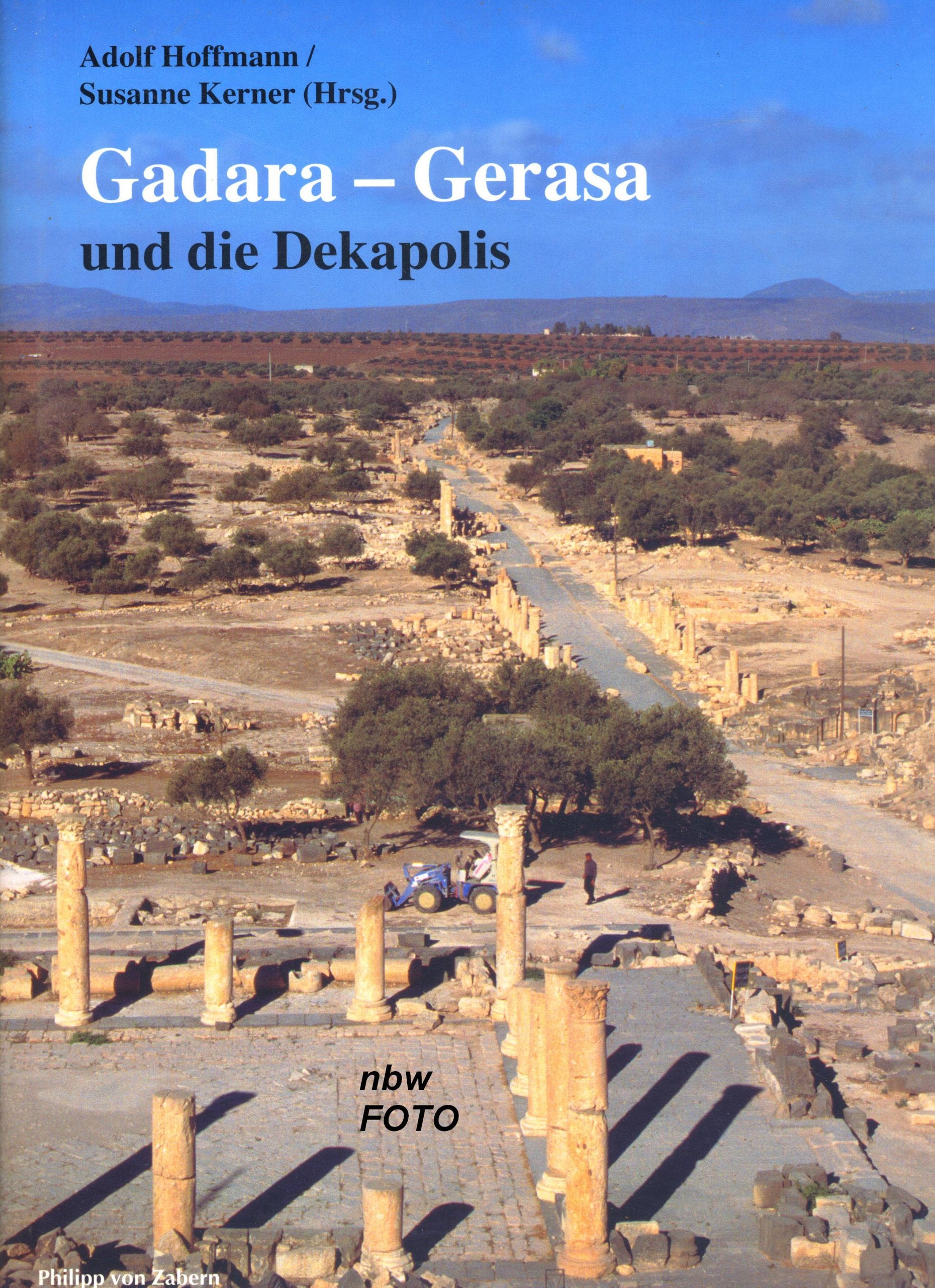 Gadara - Gerasa und die Dekapolis (Zaberns Bildbände zur Archäologie) Natural Sciences
