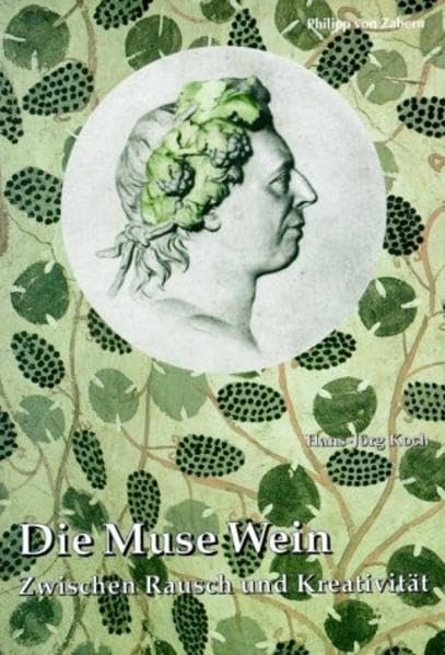 Die Muse Wein. Zwischen Rausch und Kreativität. Memories