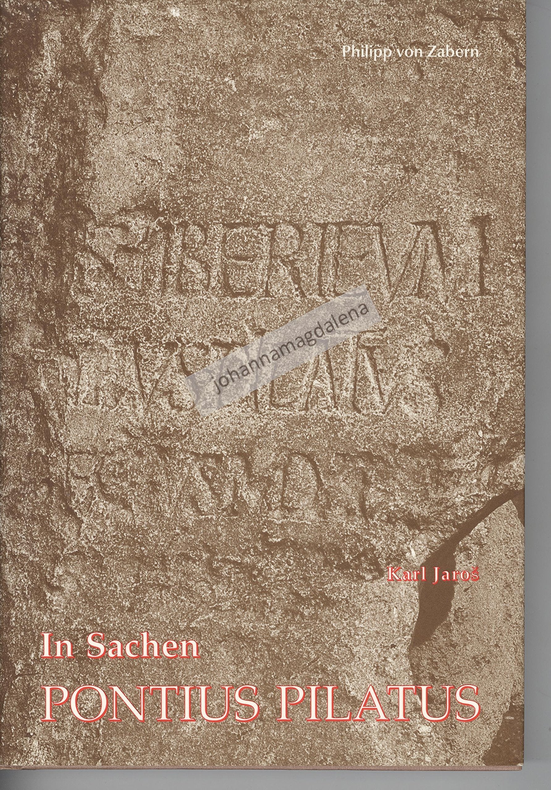 In Sachen Pontius Pilatus (Kulturgeschichte der Antiken Welt) Memories