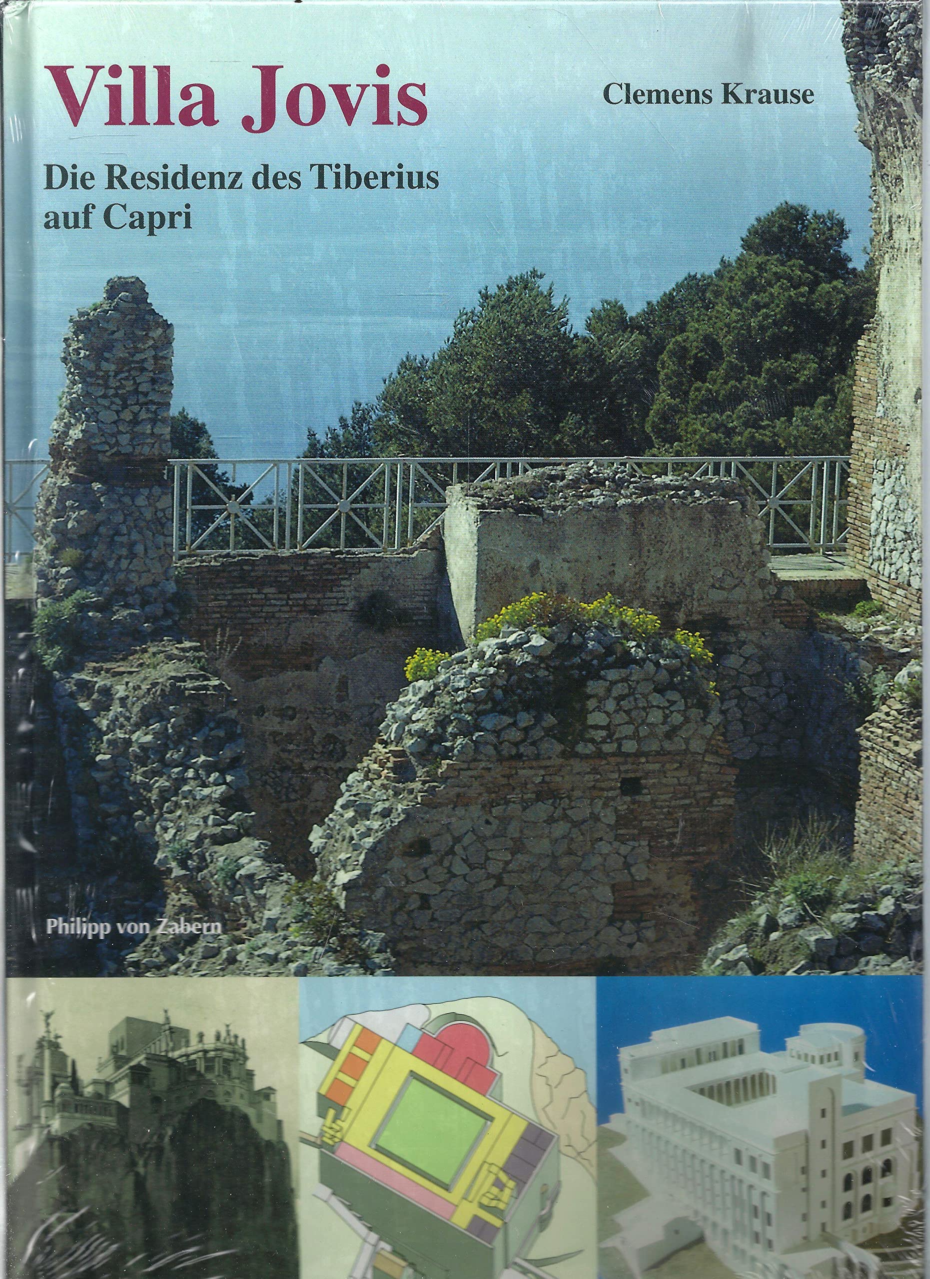 Villa Jovis: Die Residenz des Tiberius auf Capri (Zaberns Bildbände zur Archäologie) Natural Sciences
