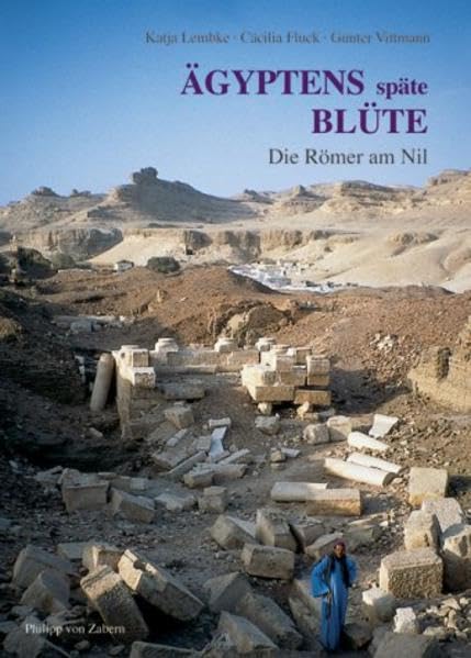 Ägyptens späte Blüte: Die Römer am Nil (Zaberns Bildbände zur Archäologie) Natural Sciences