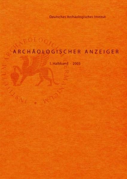 Archäologischer Anzeiger: Hrsg. v. Dtsch. Archäolog. Inst.. Z. Tl. in engl. u. span. Sprache Natural Sciences