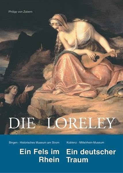 Die Loreley: Ein Fels im Rhein. Ein deutscher Traum Contemporary literature