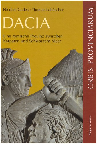 Dacia: Eine römische Provinz zwischen Karpaten und Schwarzem Meer Social Sciences