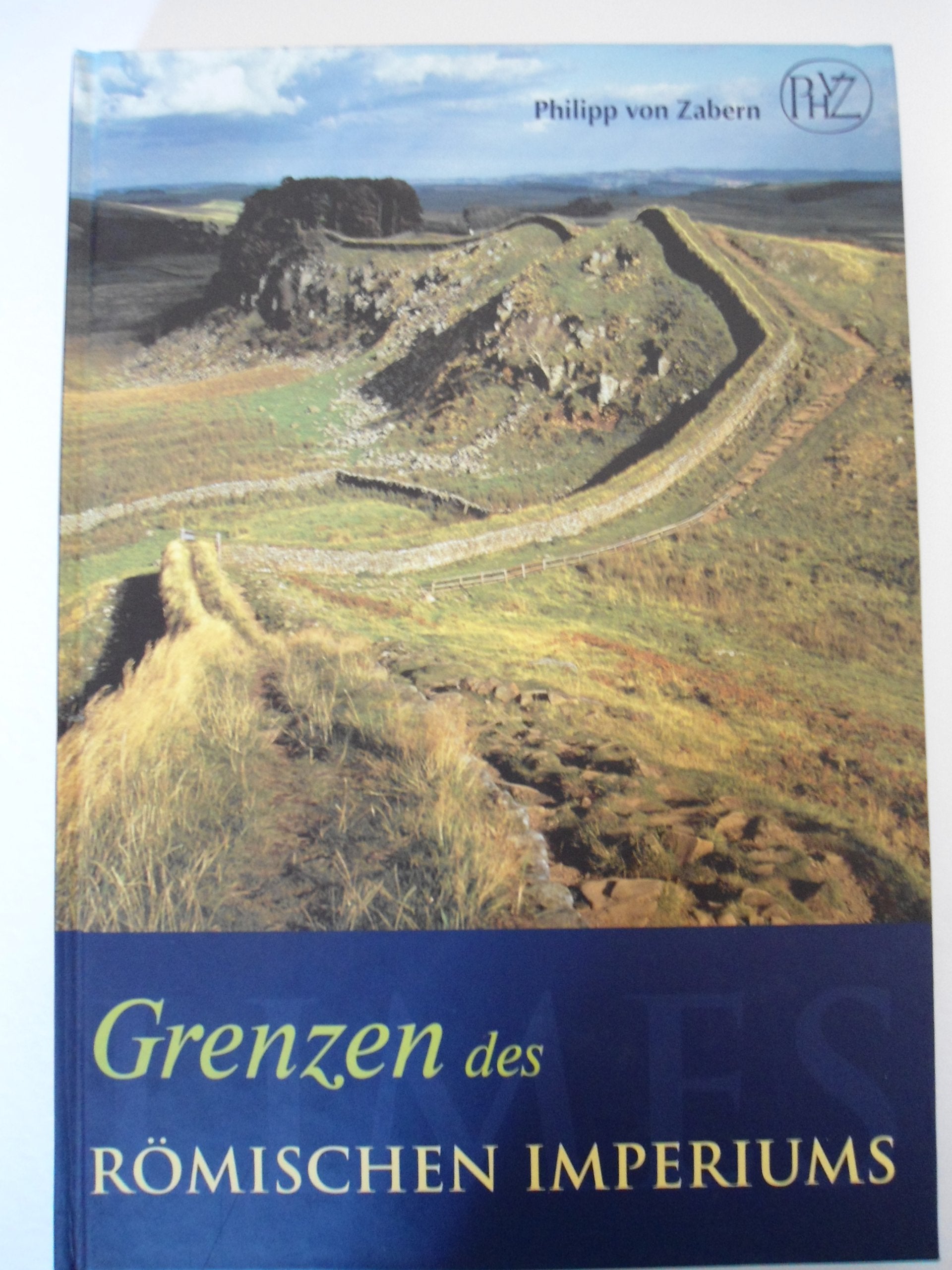 Grenzen des Imperium Romanum (Zaberns Bildbände zur Archäologie) Natural Sciences