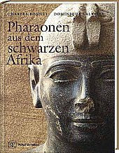 Pharaonen aus dem schwarzen Afrika: Mit e. Vorw. v. Jean Leclant Natural Sciences