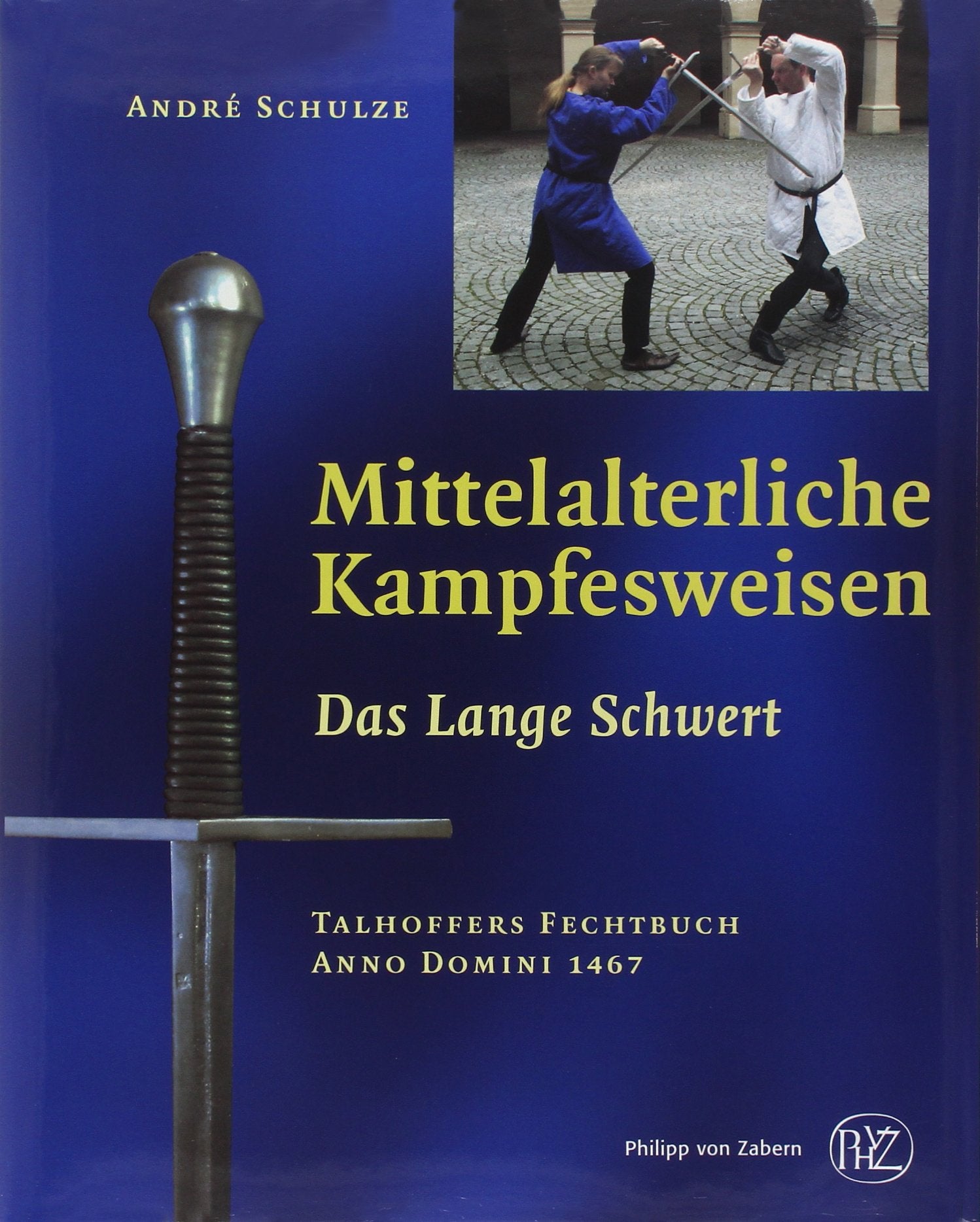 Mittelalterliche Kampfesweisen / Das lange Schwert: Talhoffers Fechtbuch Anno Domini 1467 Natural Sciences