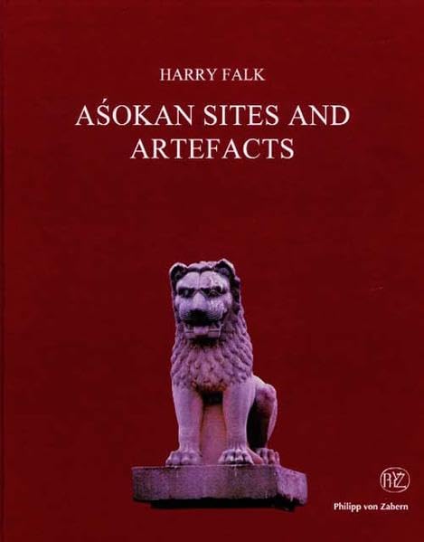 Asokan Sites and Artefacts: A Source-Book with Bibliography (Monographien zur indischen Archäologie, Kunst und Philosophie) Film, Art & Culture