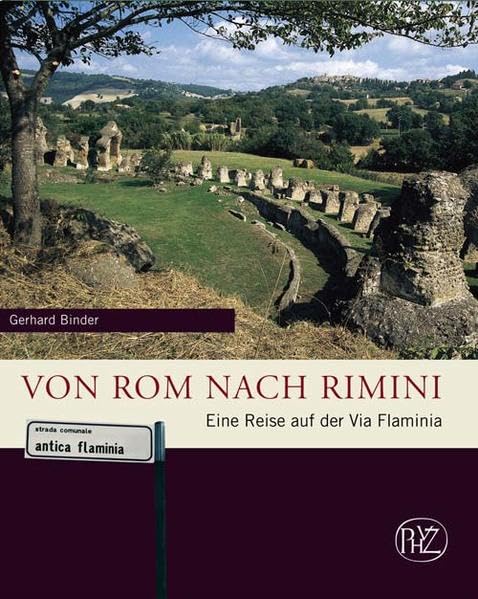 Von Rom nach Rimini: Eine Reise auf der Via Flaminia (Zaberns Bildbände zur Archäologie) Architecture