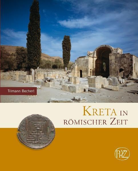 Kreta in römischer Zeit (Zaberns Bildbände zur Archäologie) Natural Sciences