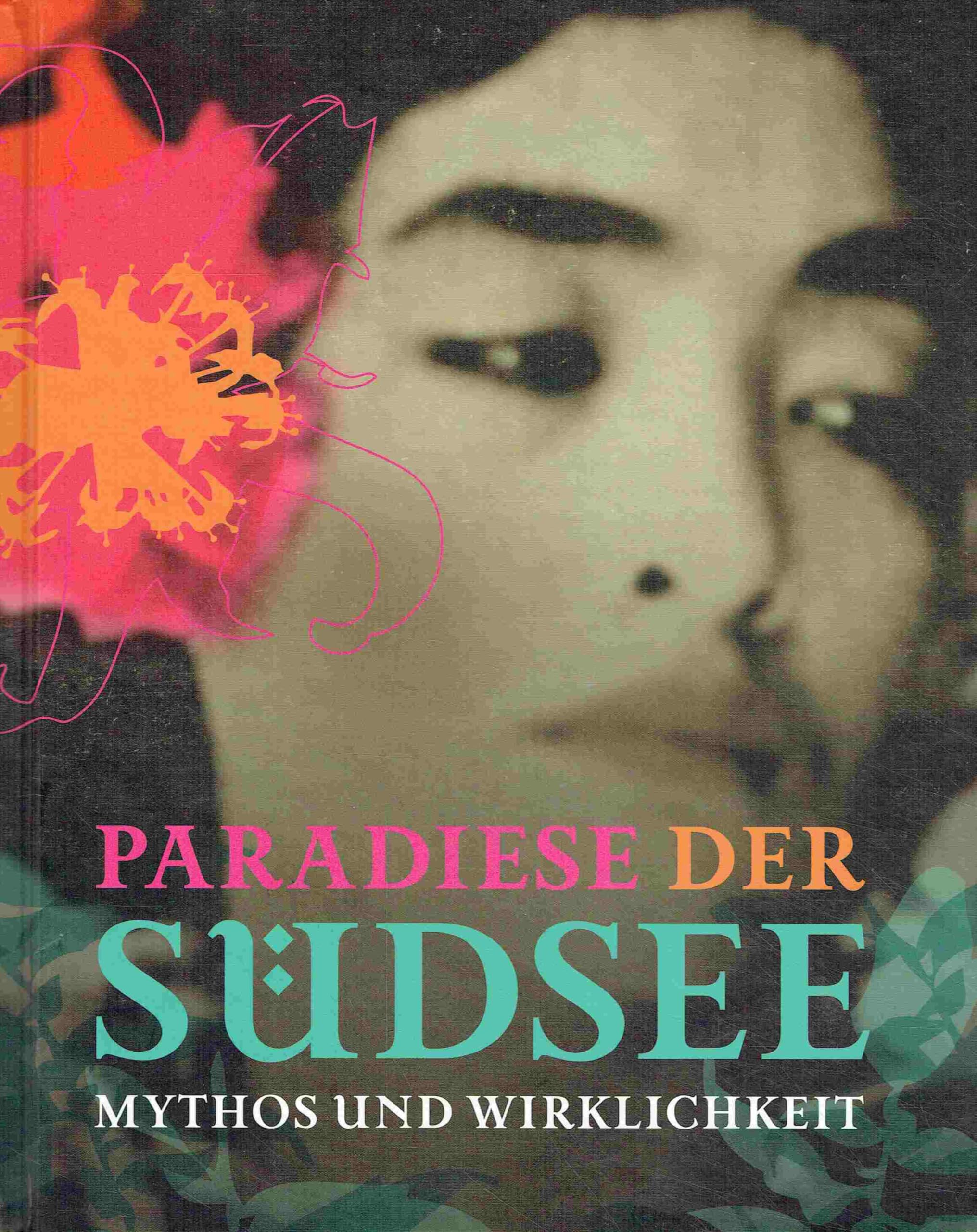 Paradiese der Südsee: Mythos und Wirklichkeit Film, Art & Culture