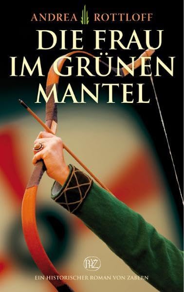 Die Frau im grünen Mantel (Historische Romane von Zabern) Historical Fiction