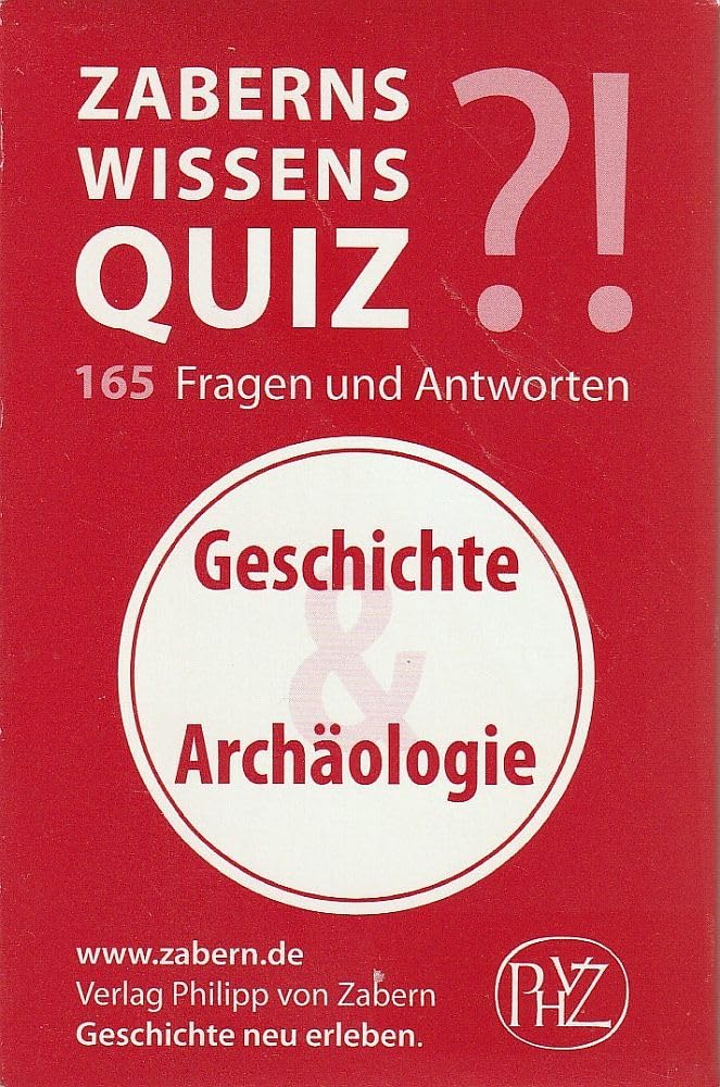 Zaberns Wissensquiz: Geschichte und Archäologie Leisure & Fun