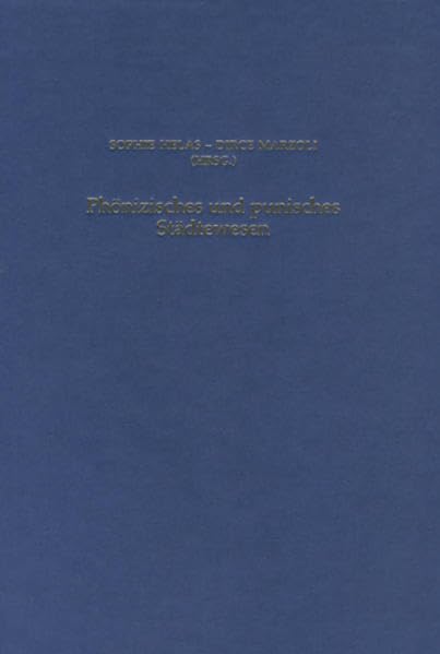 Phönizisches und punisches Städtewesen (Iberia Archaeologica, Band 13) Natural Sciences