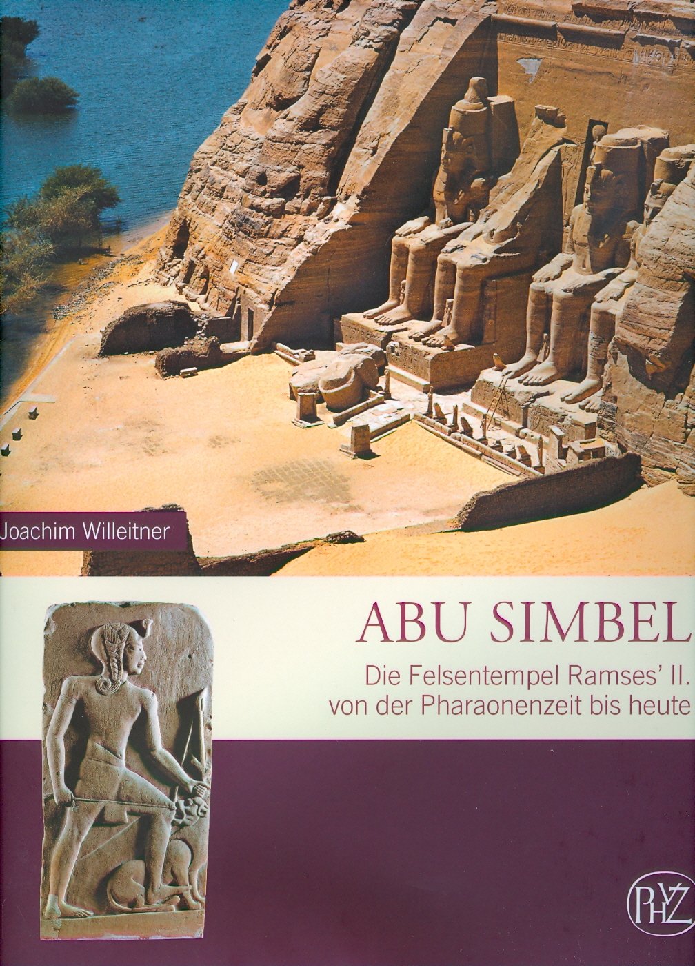 Abu Simbel: Die Felsentempel Ramses' II. von der Pharaonenzeit bis heute (Zaberns Bildbände zur Archäologie) Social Sciences