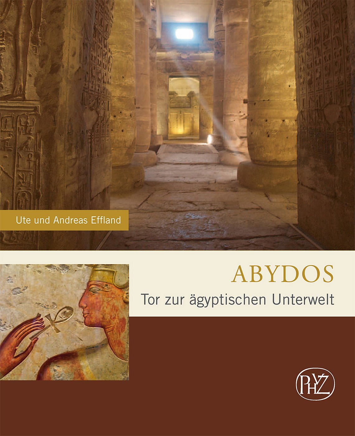 Abydos: Tor zur ägyptischen Unterwelt (Zaberns Bildbände zur Archäologie) Natural Sciences