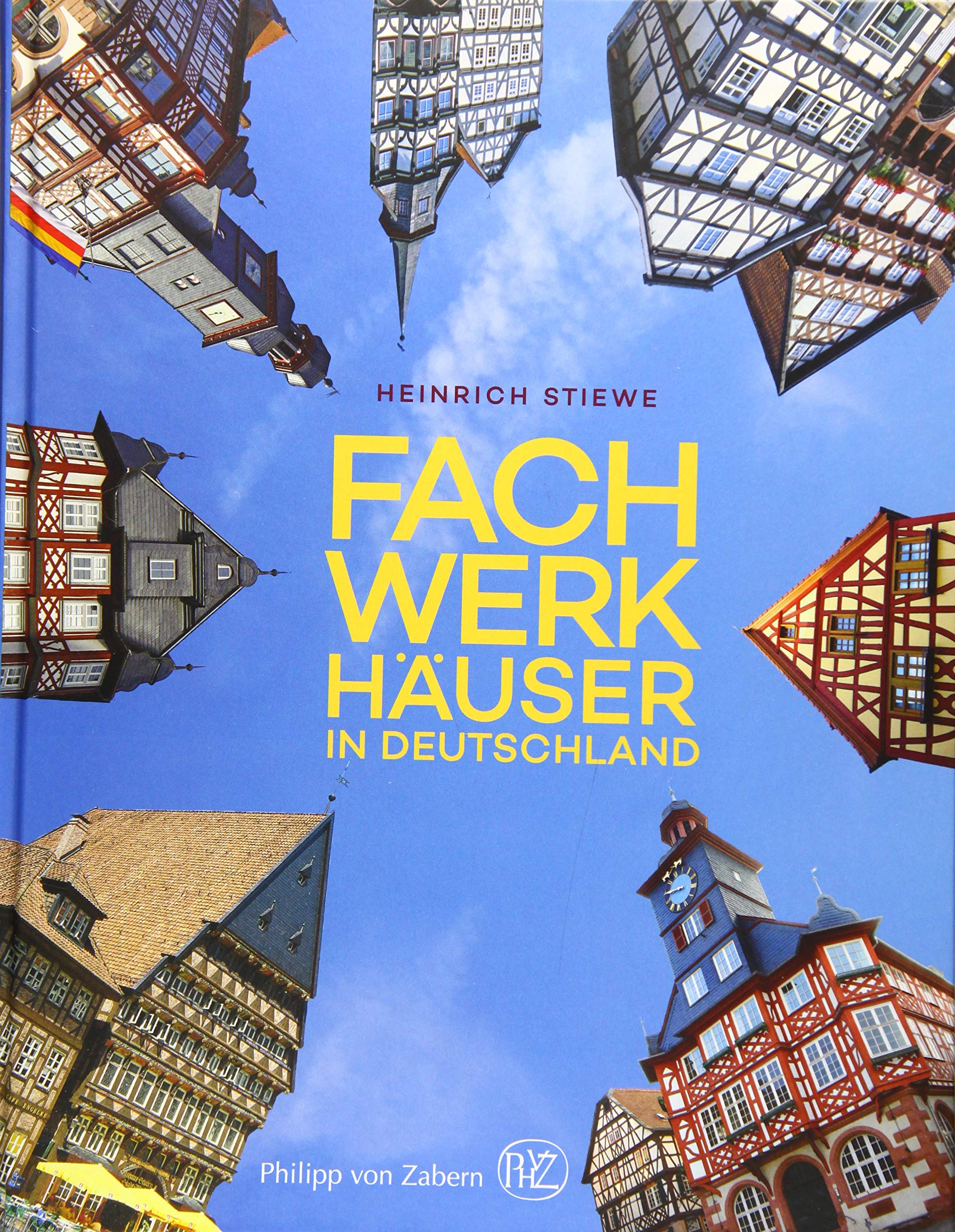 Fachwerkhäuser in Deutschland: Konstruktion, Gestalt und Nutzung vom Mittelalter bis heute Architecture
