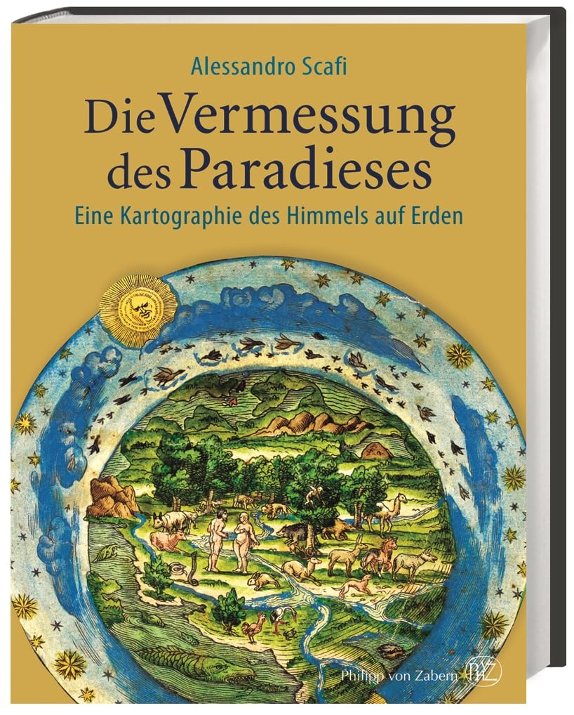 Die Vermessung des Paradieses: Eine Kartographie des Himmels auf Erden Philosophy