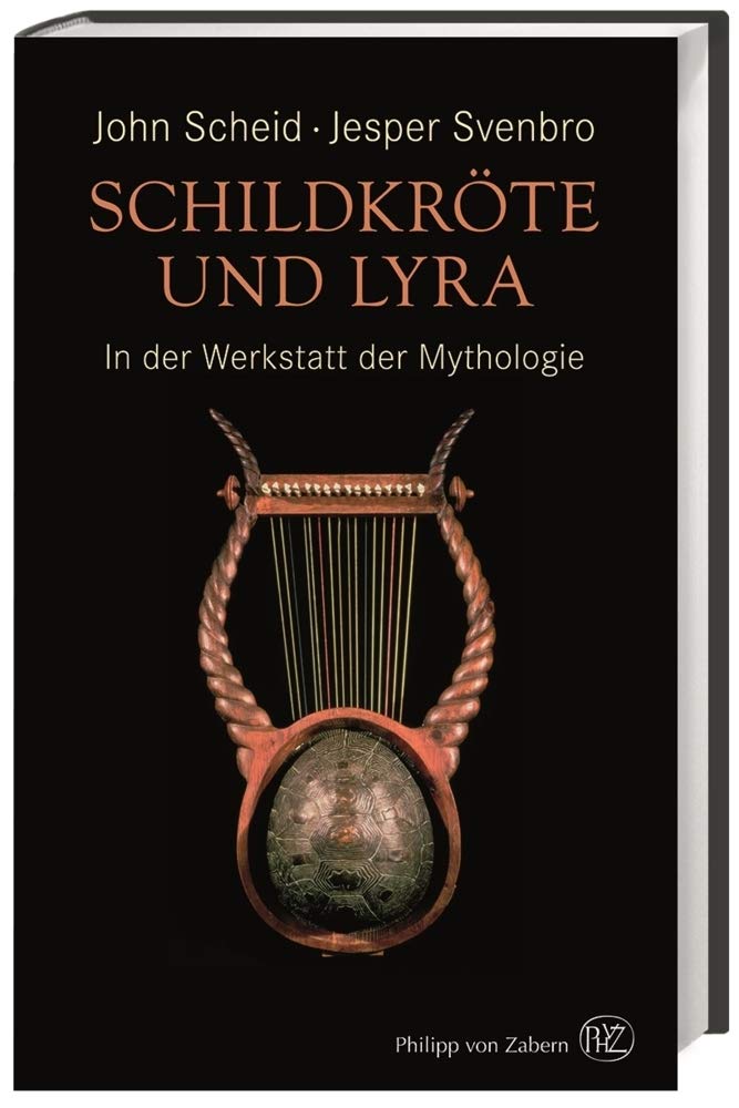 Schildkröte und Lyra: In der Werkstatt der Mythologie Social Sciences