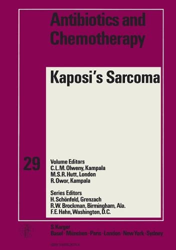 Antibiotics and Chemotherapy / Kaposi's Sarcoma: 2nd Kaposi's Sarcoma Symposium, Kampala, January 1980.: 2nd Symposium, Kampala, January 1980 (Antibiotics and Chemotherapy, 29, Band 29) Medicine
