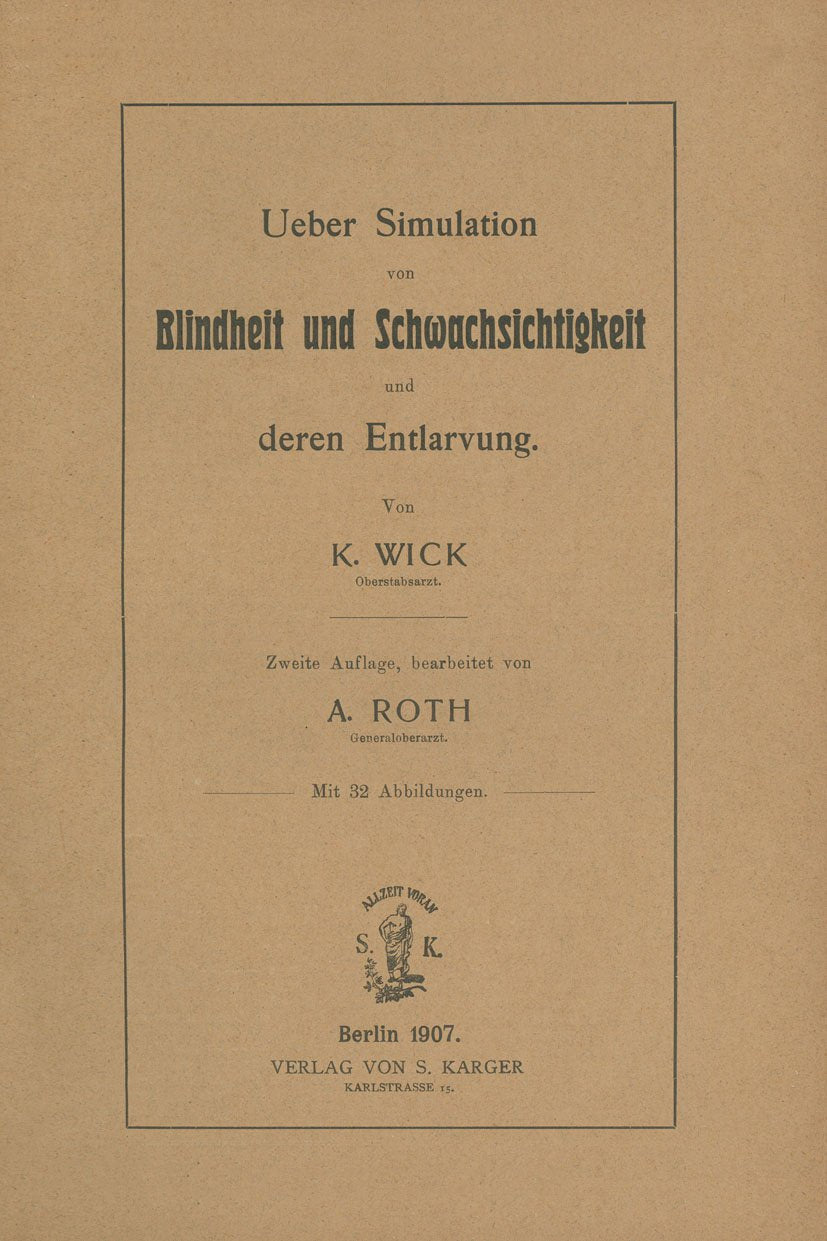 Uber Simulation Von Blindheit Und Schwachsichtigkeit Und Uber Deren Entlarvung: Bearbeitet von A. Roth Medicine