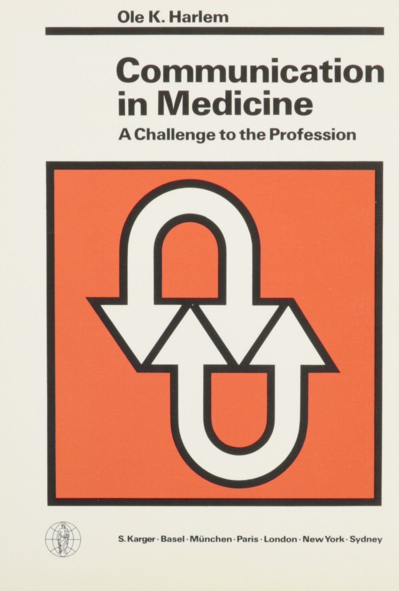 Communication in Medicine: A Challenge to the Profession Medicine