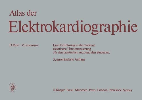 Atlas der Elektrokardiographie: Eine Einführung in die moderne elektrische Herzuntersuchung für den praktischen Arzt und den Studenten. Deutsche Bearbeitung von Scheu, H. (Zürich) Medicine