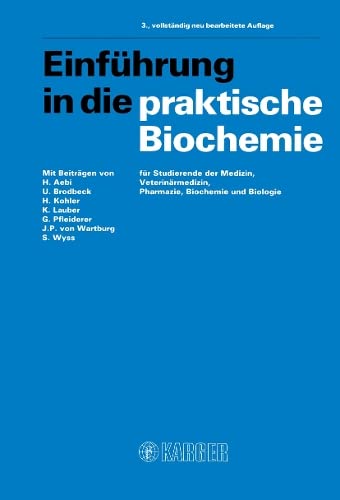 Einführung in die praktische Biochemie: Für Studierende der Medizin, Veterinärmedizin, Pharmazie, Biochemie und Biologie. Medicine