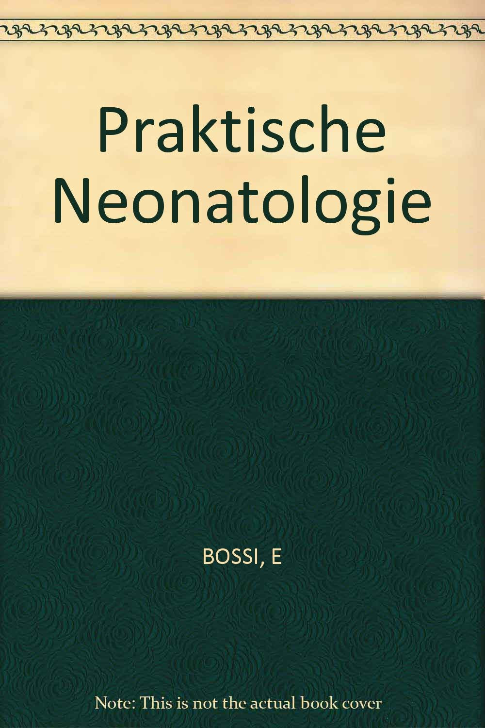 Pädiatrische Fortbildungskurse für die Praxis / Praktische Neonatologie (Pädiatrische Fortbildungskurse für die Praxis, 57, Band 57) Medicine
