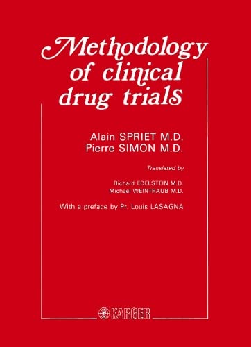 Methodology of Clinical Drug Trials: Translated by R. Edelstein (Romainville); M. Weintraub (Rochester, N.Y.) Medicine
