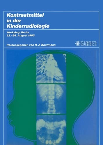 Kontrastmittel in der Kinderradiologie: Workshop, Berlin, August 1985. Medicine