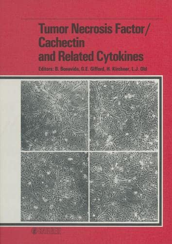 Tumor Necrosis Factor - Cachectin and Related Cytokines: 1st International Conference on Tumor Necrosis Factor and Related Cytotoxins, Heidelberg, September 1987. Medicine