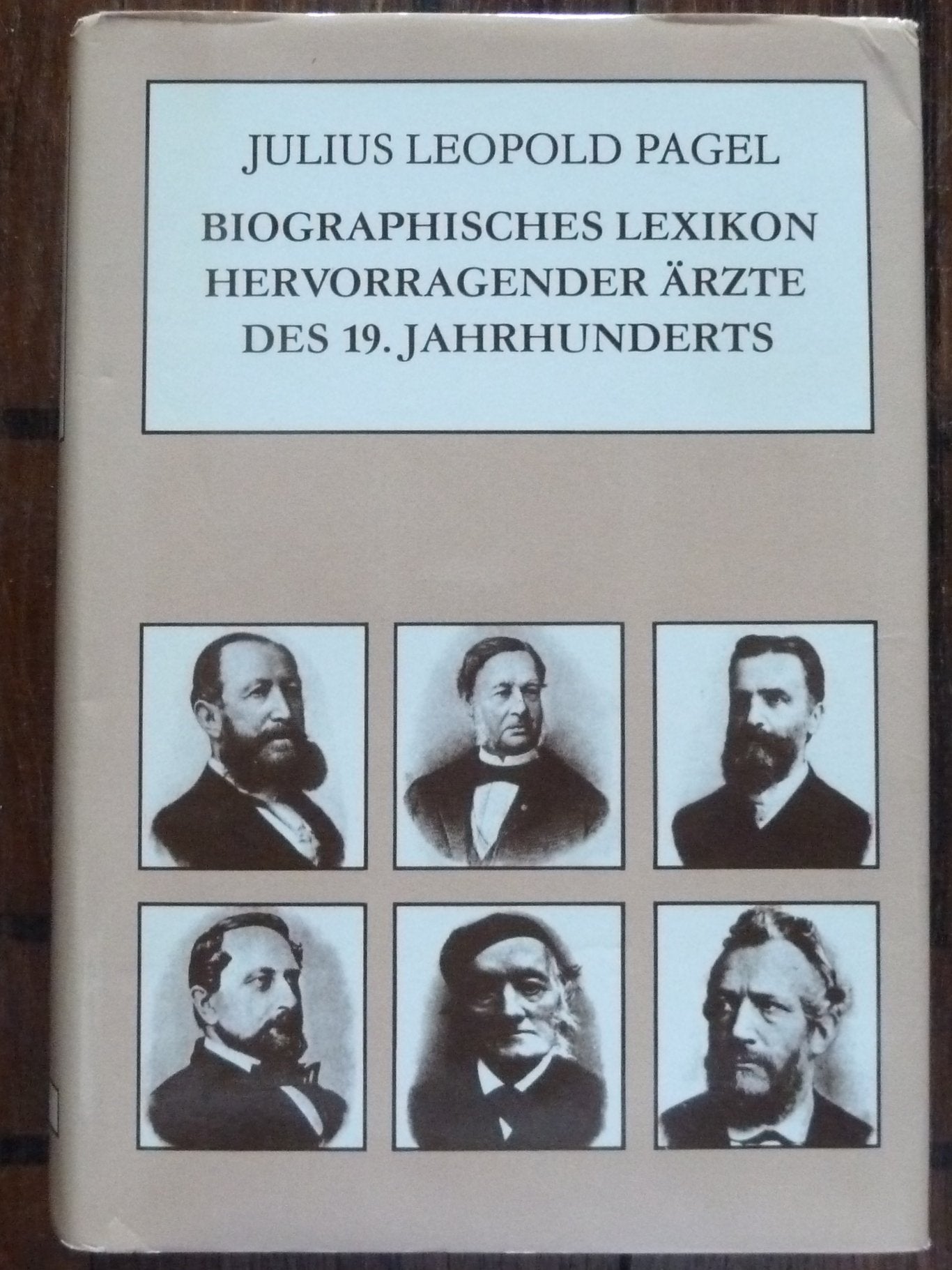 Biographisches Lexikon hervorragender Ärzte des neunzehnten Jahrhunderts. Mit einer historischen Einleitung Medicine