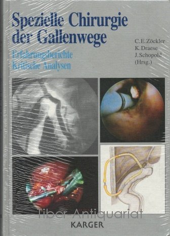 Spezielle Chirurgie der Gallenwege: Erfahrungsberichte, kritische Analyse.: Erfahrungsberichte, kritische Analysen Medicine