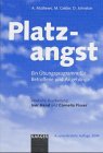 Platzangst. Ein Übungsprogramm für Betroffene und Angehörige Business, Finance & Career