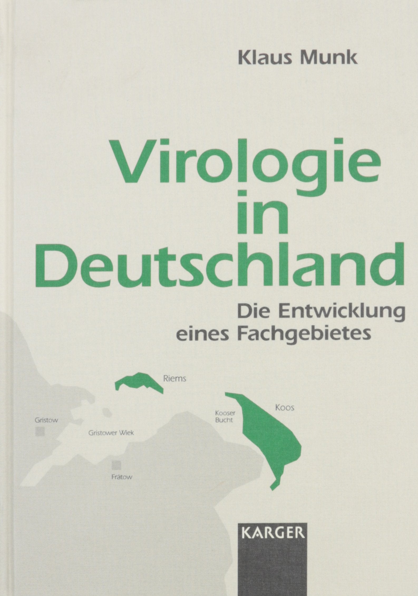 Virologie in Deutschland: Die Entwicklung eines Fachgebietes. Medicine