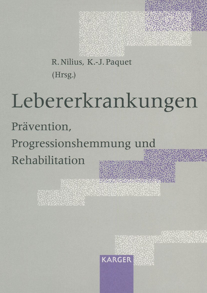 Lebererkrankungen: Prävention, Progressionshemmung und Rehabilitation. IX. Colloquium hepatologicum saxofranconiense, Bad Kissingen, October 1994.: ... Bad Kissingen, Oktober 1994) Medicine