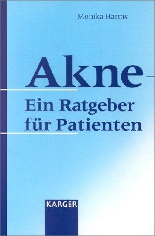 Akne - Ein Ratgeber für Patienten Medicine