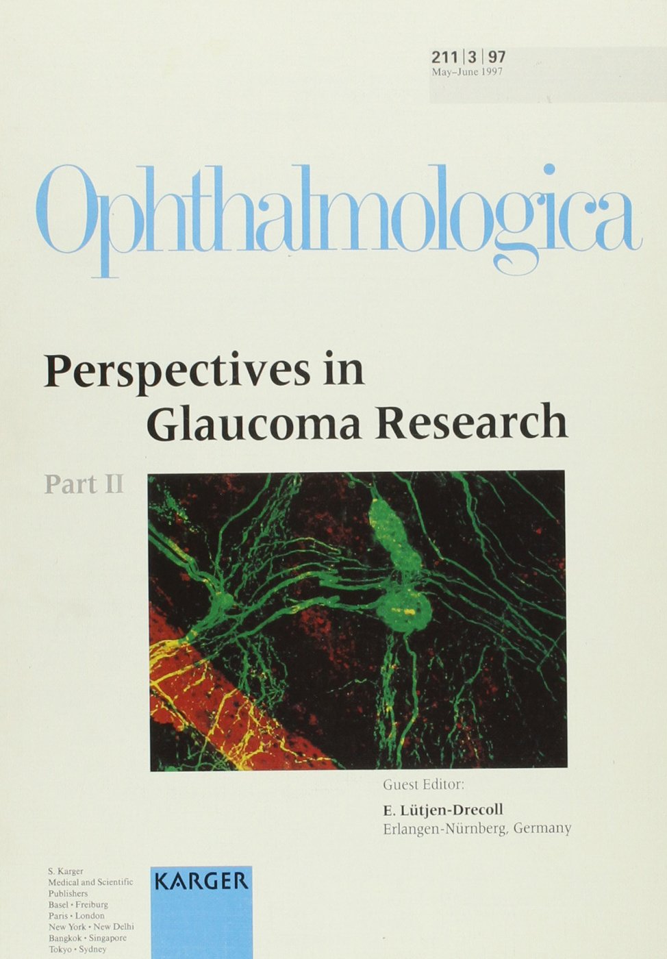Perspectives in Glaucoma Research: Part II: "Ophthalmologica" Vol 211, No 3. (Opthamologica, 3) Medicine