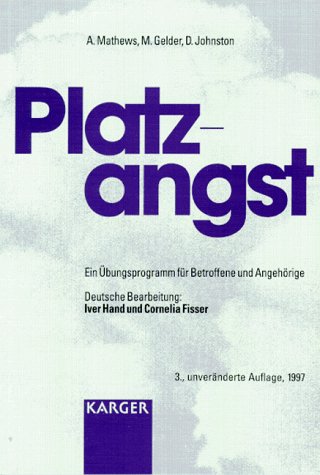 Platzangst: Ein Übungsprogramm für Betroffene und Angehörige.: Ein Übungsprogramm für Betroffene und Angehörige. Deutsche Bearbeitung: Hand, I. ... C. (Hamburg) (Unveraenderte Auflage Ser. 3) Medicine