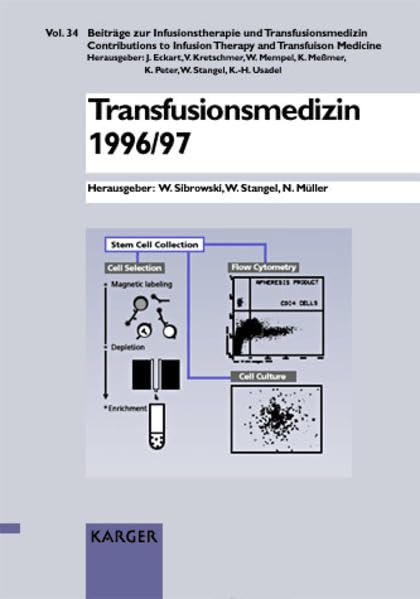 Beiträge zur Infusionstherapie und Transfusionsmedizin /Contributions to Infusion Therapy and Transfusion Medicine: Beiträge zur Infusionstherapie und ... 1996. (BEITRAEGE ZUR INFUSIONSTHERAPIE) Medicine