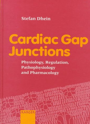 Cardiac Gap Junctions: Physiology, Regulation, Pathophysiology and Pharmacology Medicine