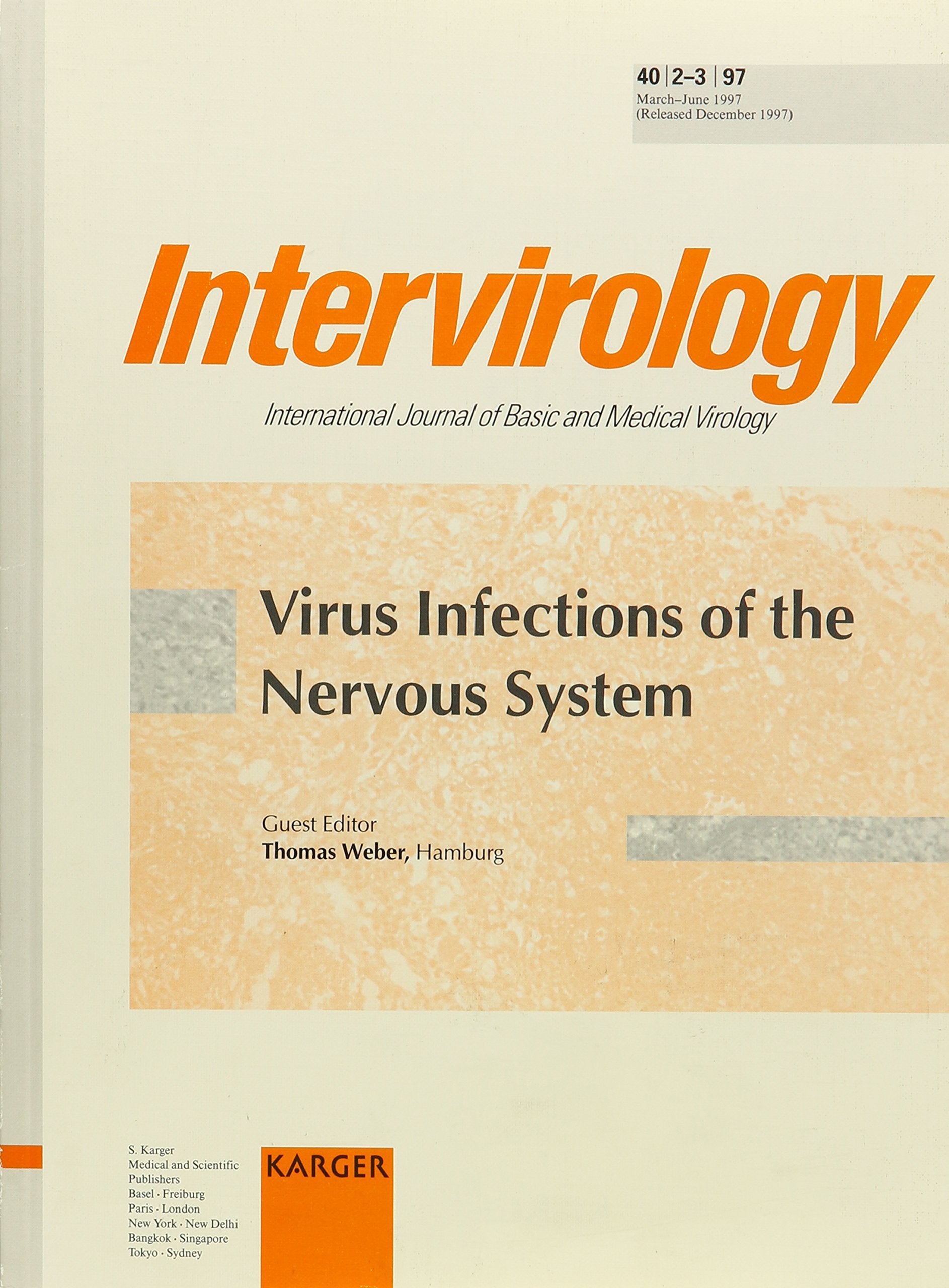 Virus Infections of the Nervous System: "Intervirology", Vol 40, No 2-3. Special Topic Issue: Intervirology 1997, Vol. 40, No. 2-3 (Intervirology, 2-3) Medicine